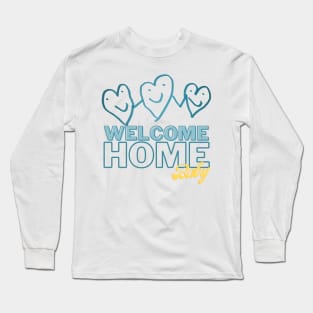 Welcome Home Baby Long Sleeve T-Shirt